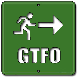 [Image: gtfo_sign.png]